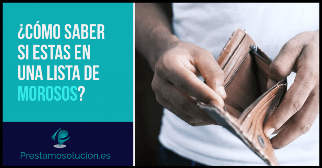 ¿Cómo saber si estas en una lista de morosos? 6
